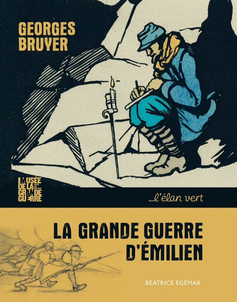 La Grande Guerre d'Emilien : Georges Bruyer - Béatrice Egémar - ELAN VERT