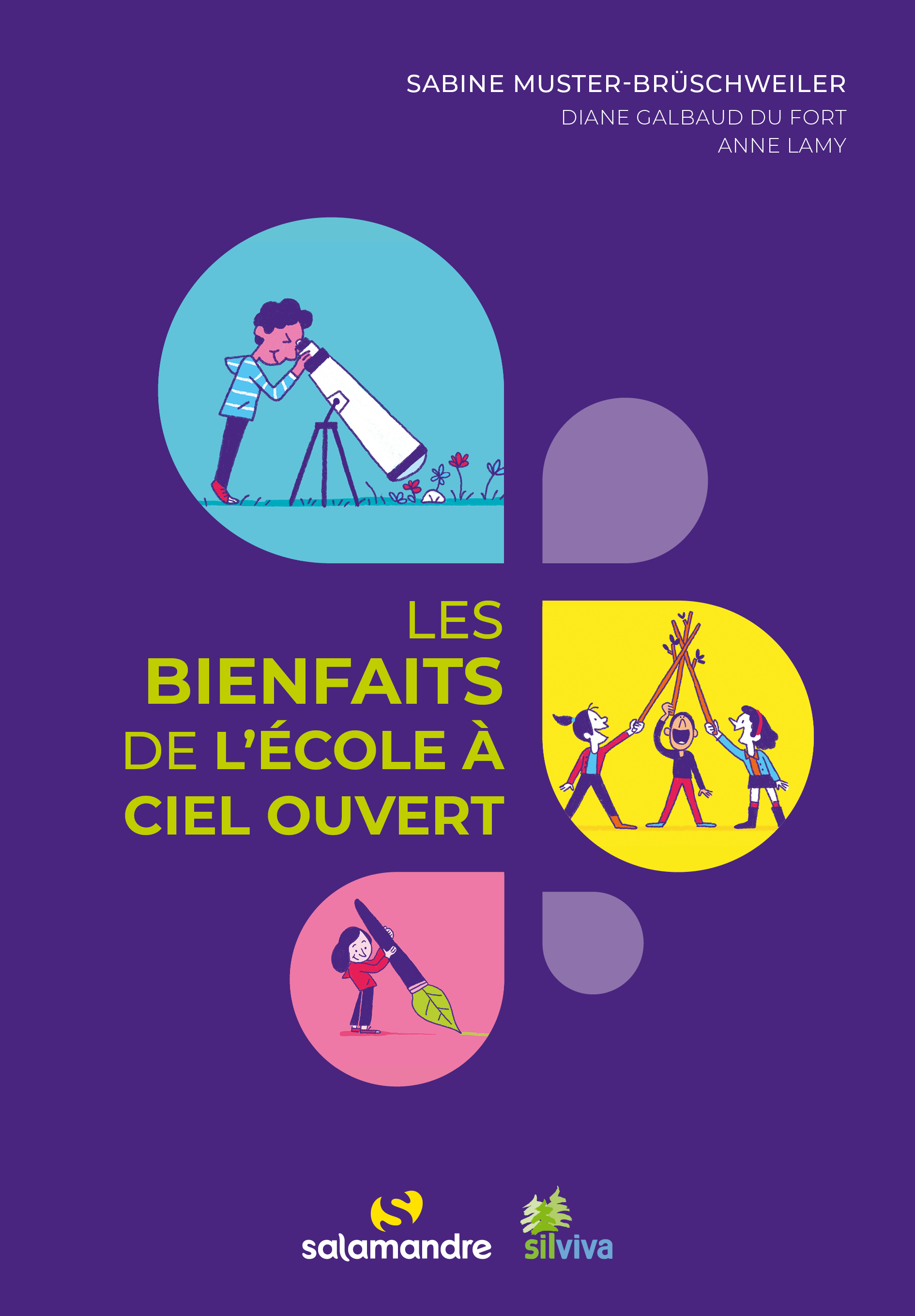 Les bienfaits de l'école à ciel ouvert - Anne Lamy - LA SALAMANDRE