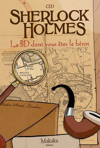 Sherlock Holmes La BD dont vous êtes le héros -  ced - MAKAKA