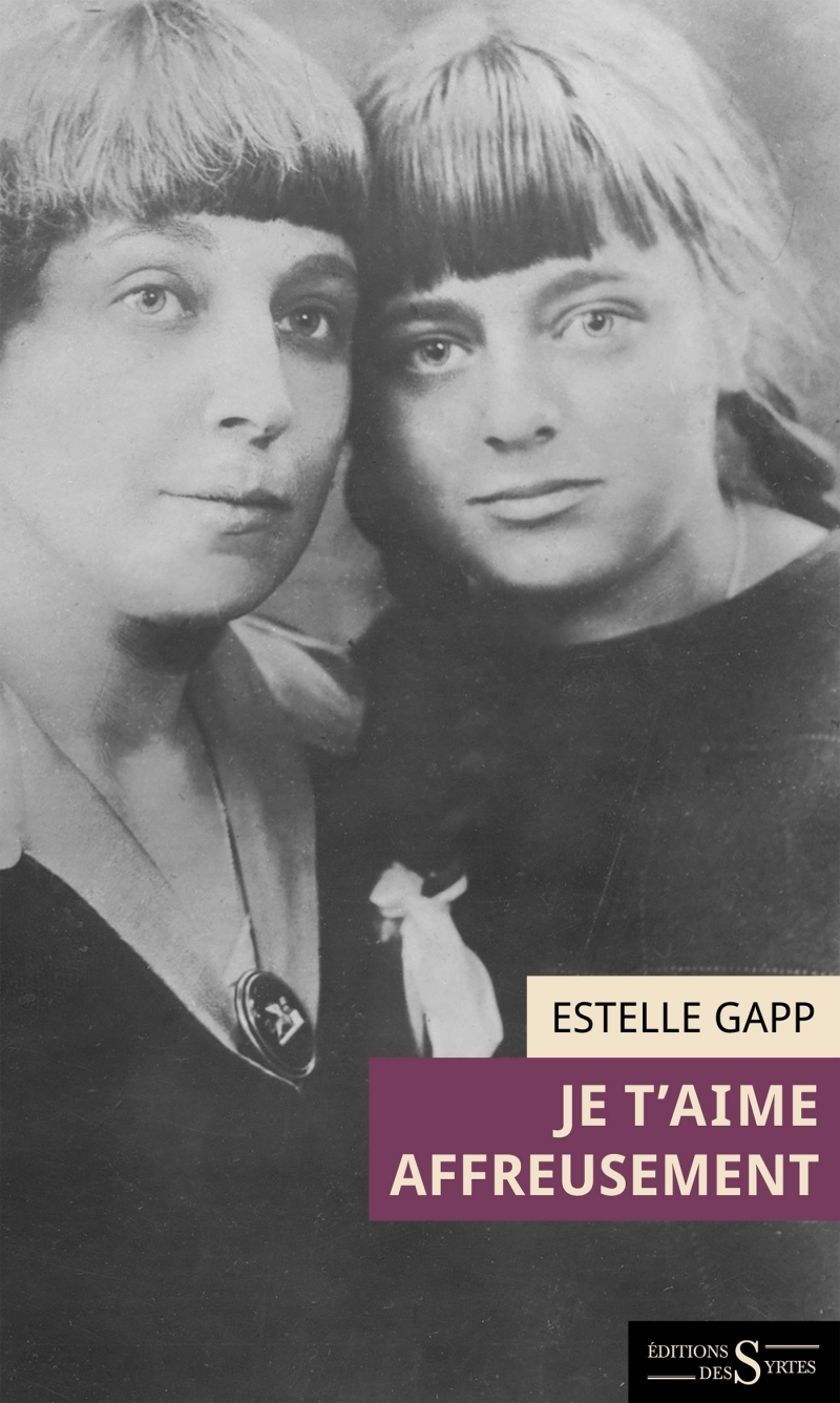 Je t'aime affreusement - Lettre fictive - Estelle GAPP - DES SYRTES