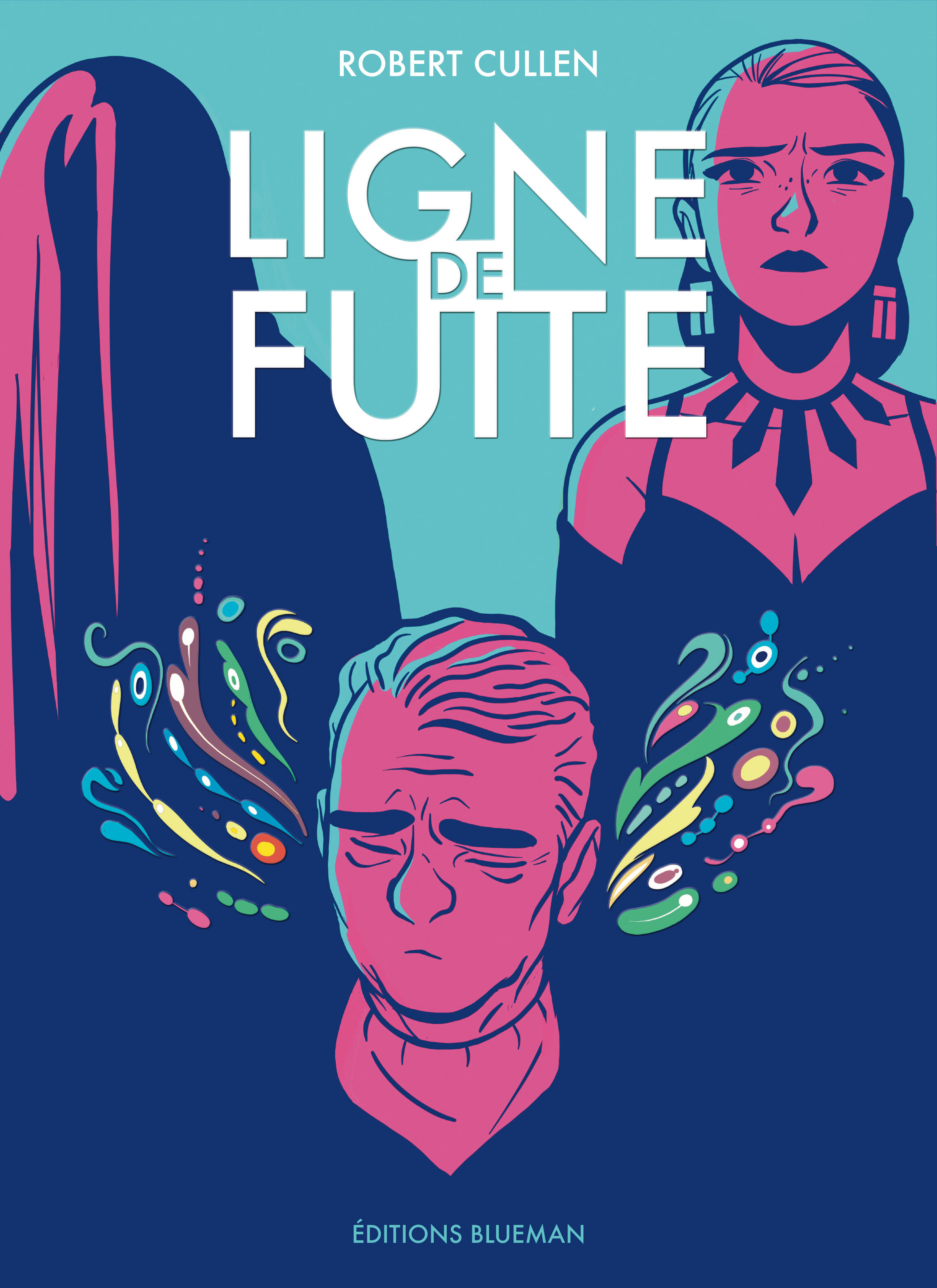 Ligne de fuite - Robert Cullen - BLUEMAN