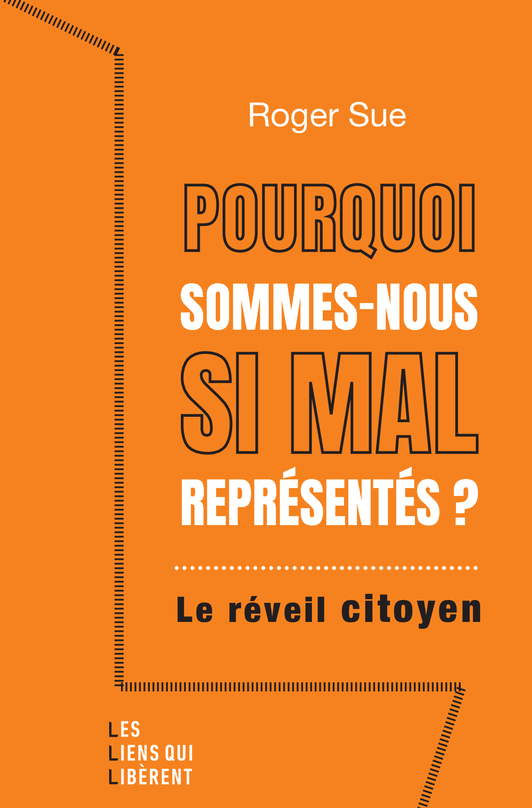 Pourquoi sommes-nous aussi mal représentés ? - Sue Roger - LIENS LIBERENT