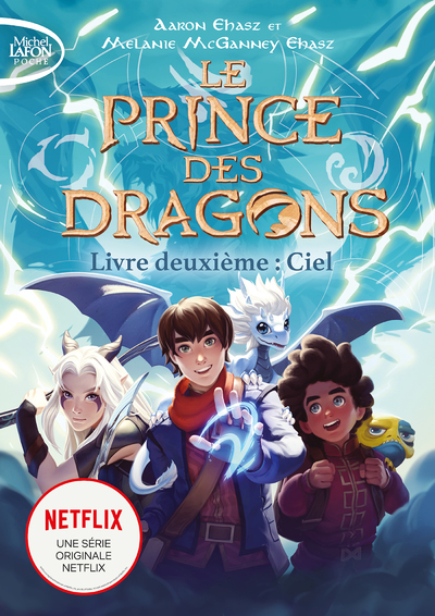 Le prince des dragons - Tome 2 Ciel - Aaron Ehasz - MICHEL LAFON PO