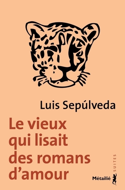 Le Vieux qui lisait des romans d'amour - Luis Sepúlveda - METAILIE