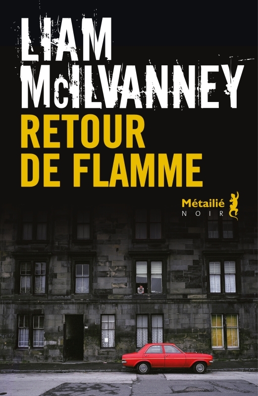 Retour de flamme - Liam McIlvanney - METAILIE