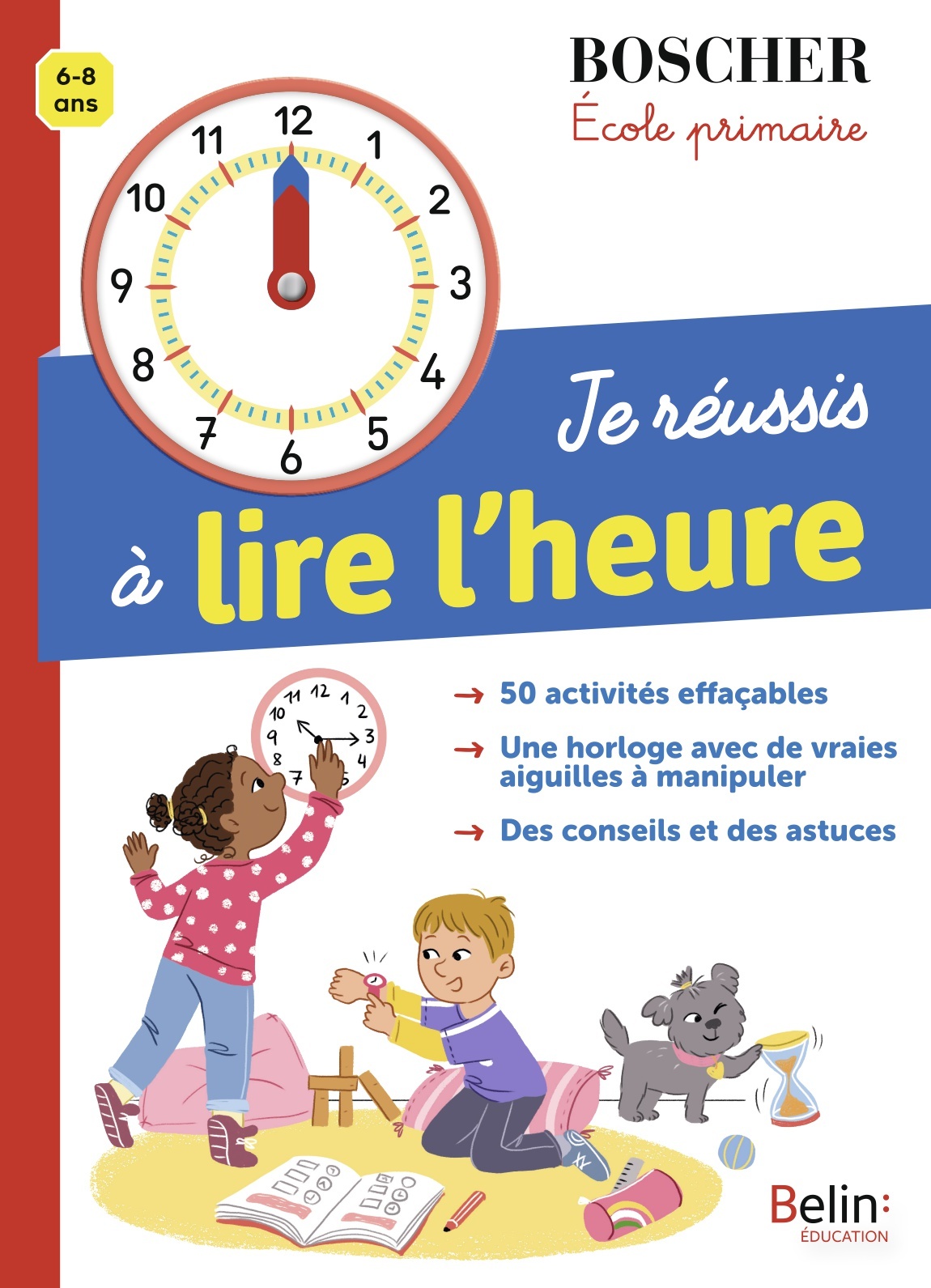 Je réussis à lire l'heure - Marie-Christine Rachas - BELIN EDUCATION