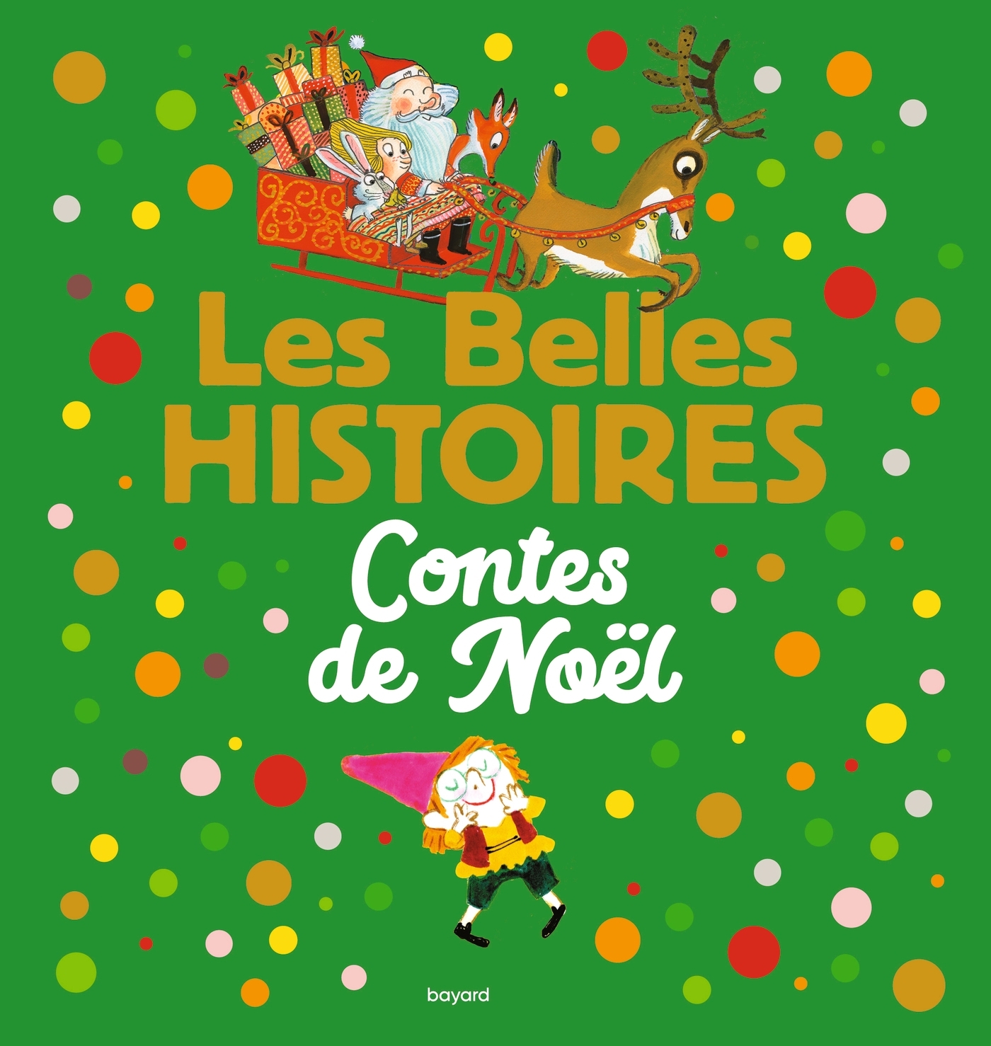 Les Belles Histoires contes de Noël - Laurent Simon - BAYARD JEUNESSE