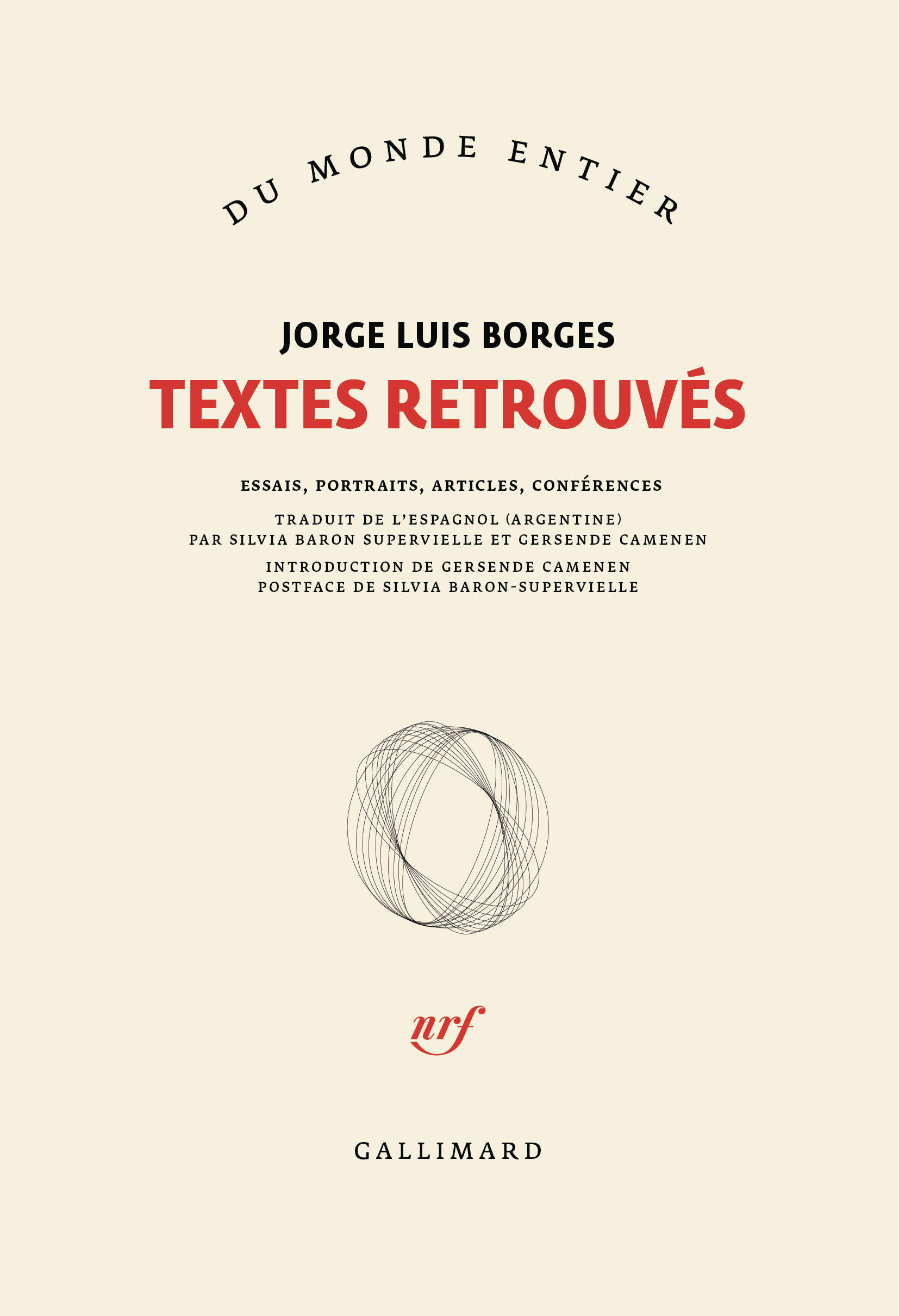 Textes retrouvés -  JORGE LUIS BORGES - GALLIMARD