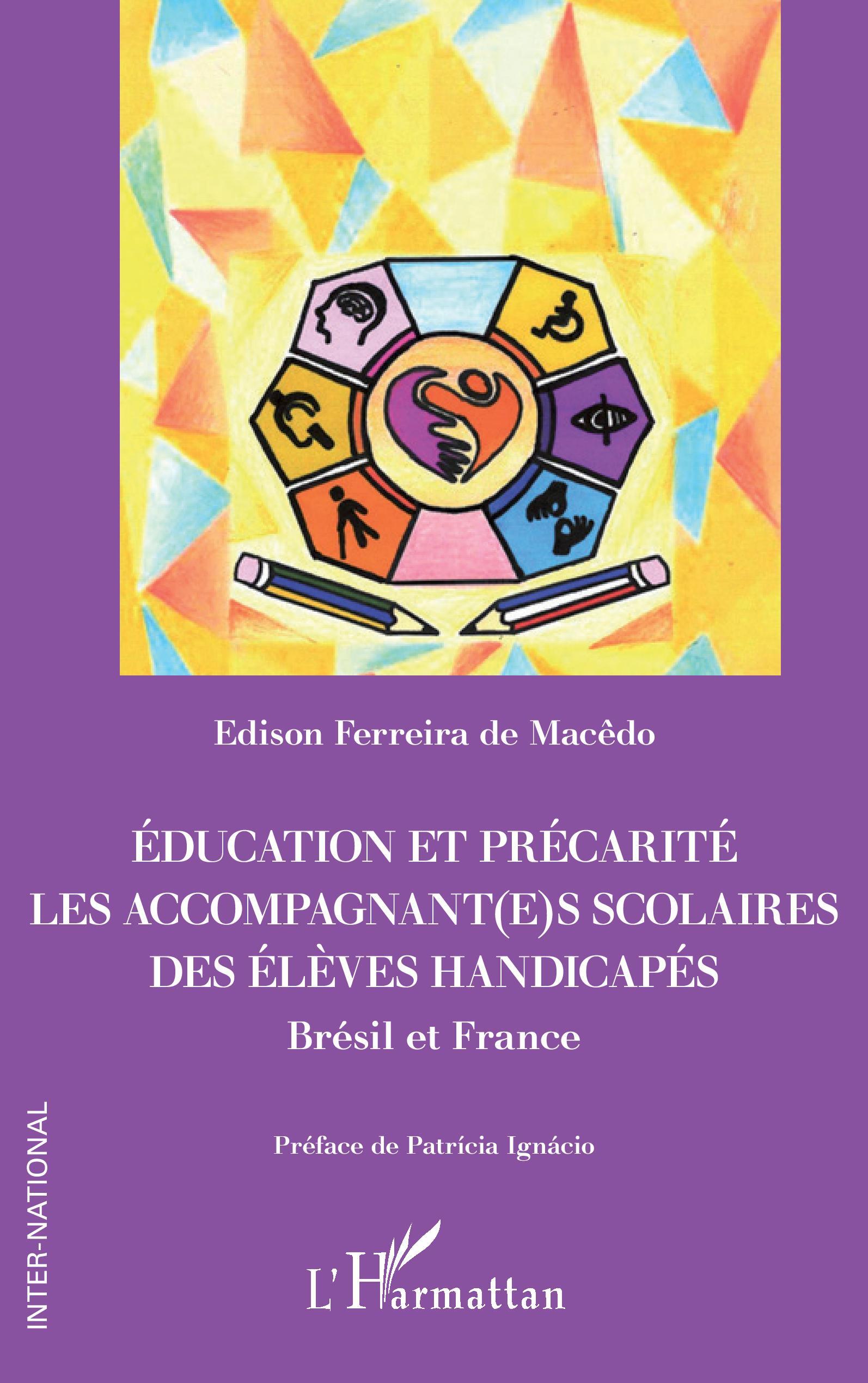 Education et précarité. Les accompagnant(e)s scolaires des élèves handicapés - Edison Ferreira de Macêdo - L'HARMATTAN