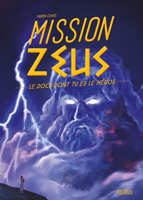 Mission Zeus - Fabien Clavel - FLEURUS