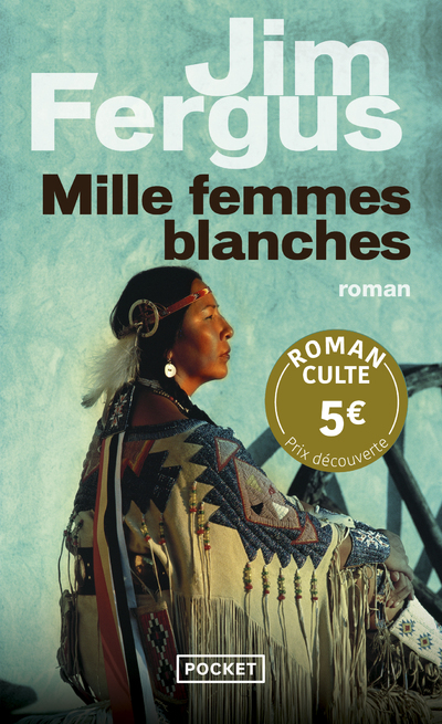 Mille femmes blanches - Prix Découverte - Jim Fergus - POCKET