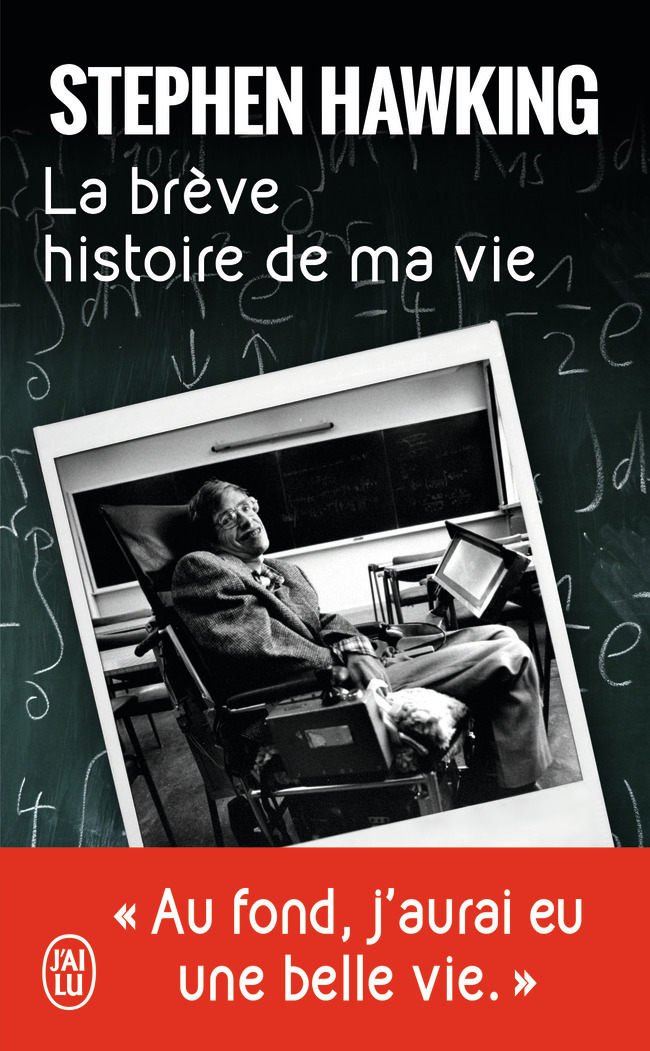 La brève histoire de ma vie - Stephen Hawking - J'AI LU