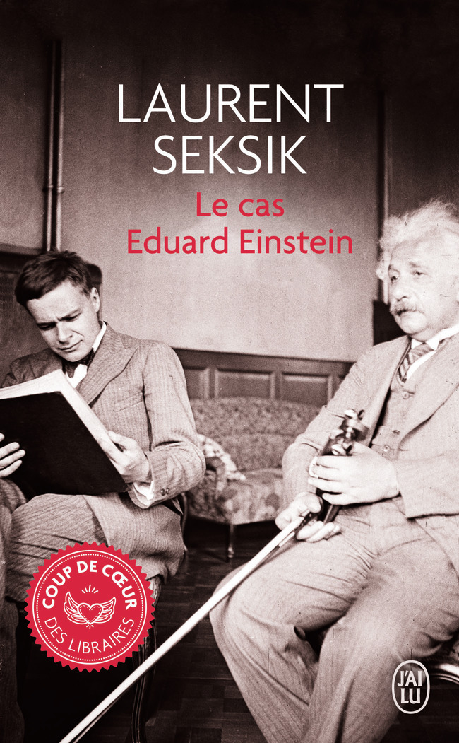 Le cas Eduard Einstein - Laurent Seksik - J'AI LU