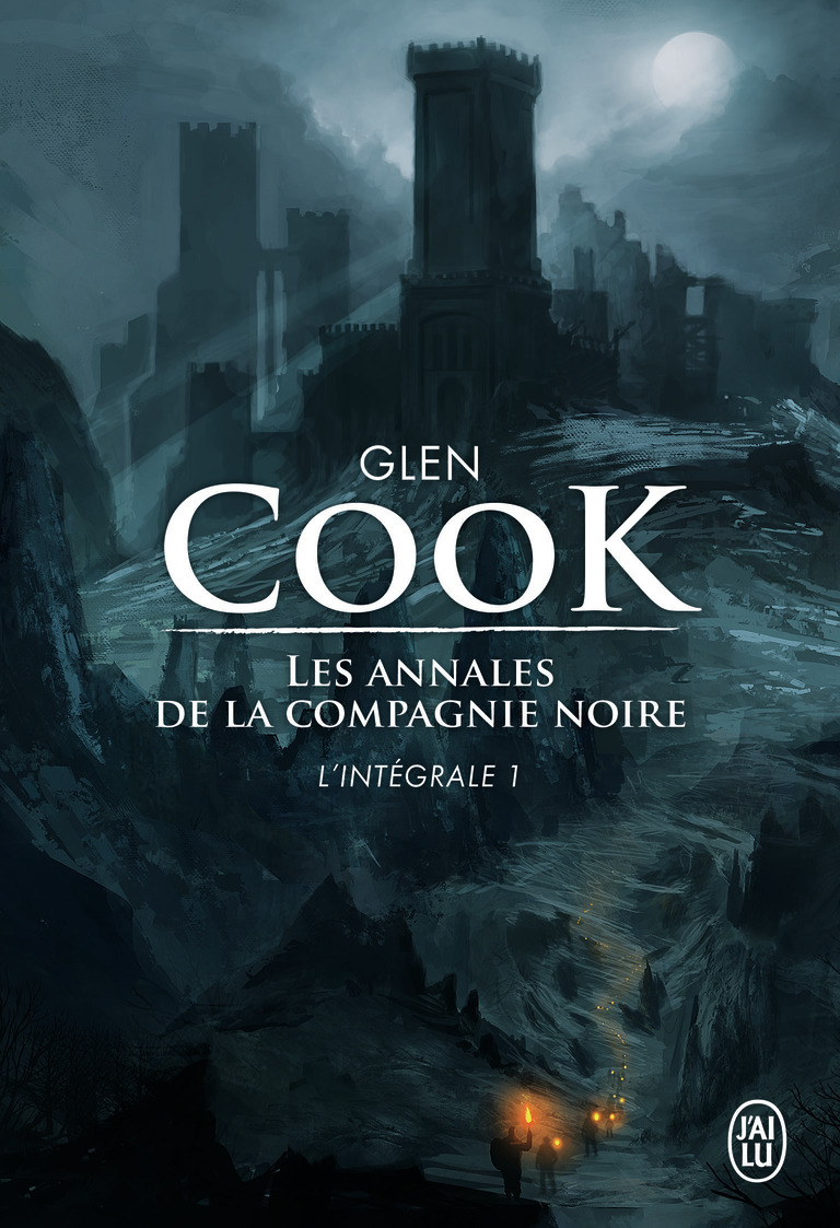 Les annales de la Compagnie noire - Glen Cook - J'AI LU