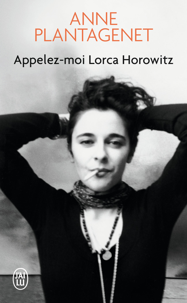 Appelez-moi Lorca Horowitz - Anne Plantagenet - J'AI LU