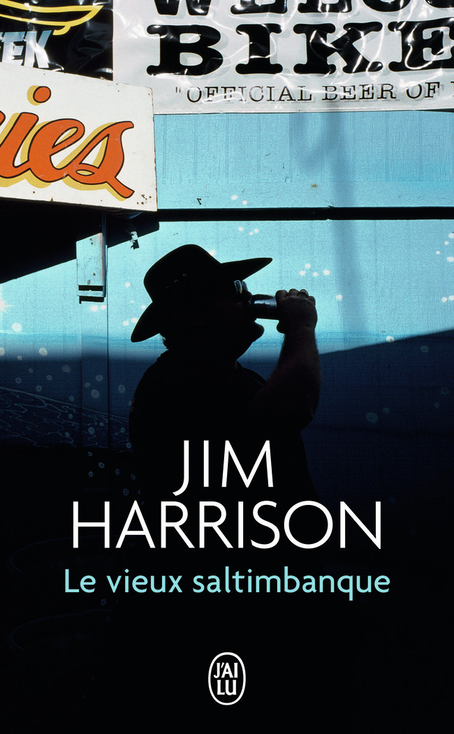 Le vieux saltimbanque - Jim Harrison - J'AI LU