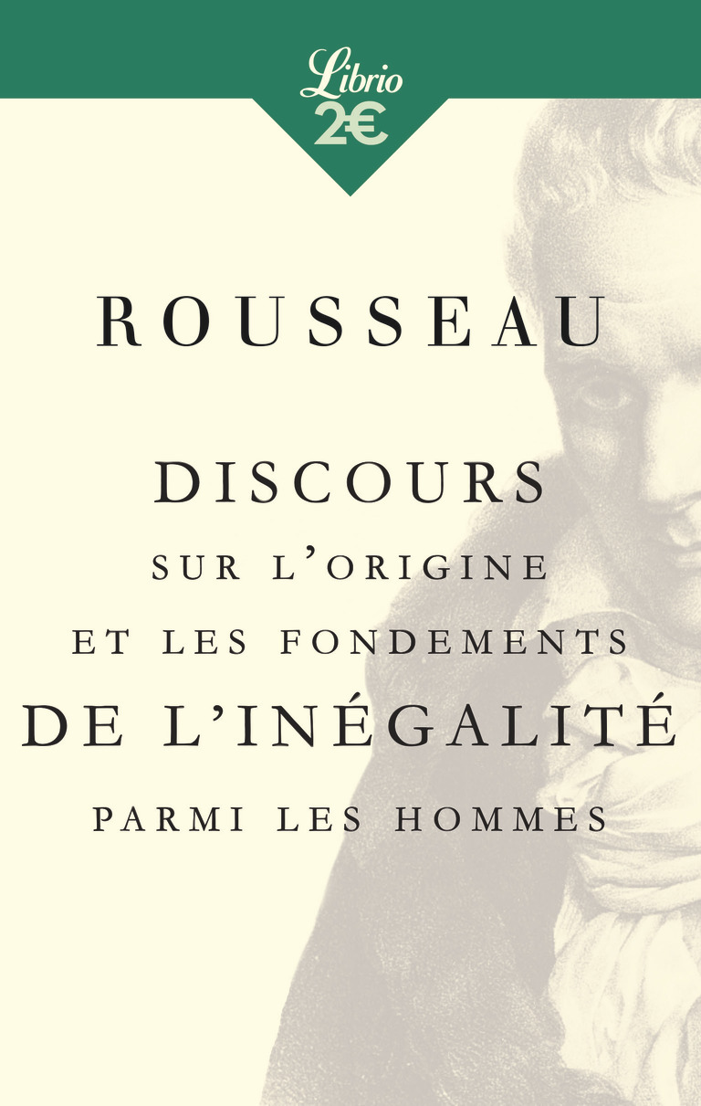 Discours sur l'origine et les fondements de l'inégalité parmi les hommes - Jean-Jacques Rousseau - J'AI LU