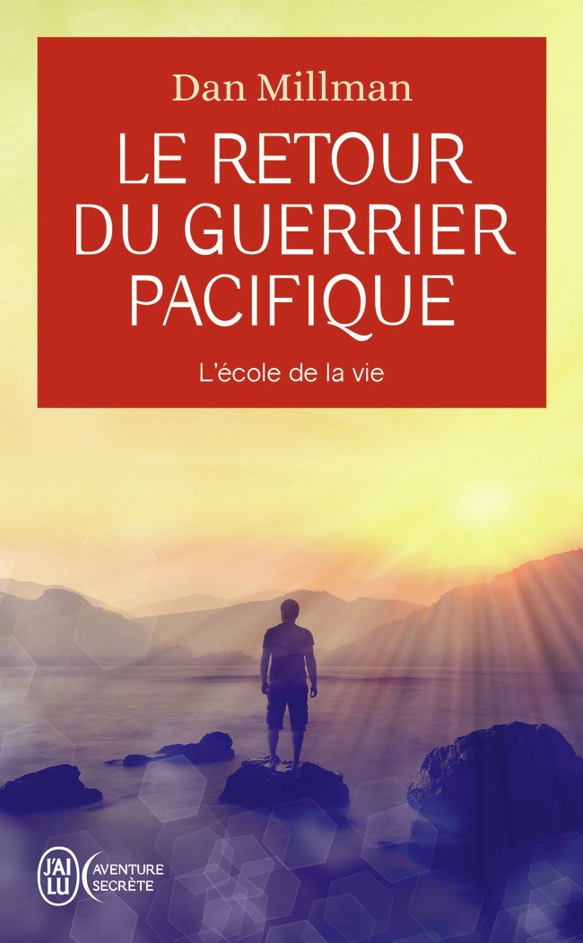 Le retour du guerrier pacifique - Dan Millman - J'AI LU