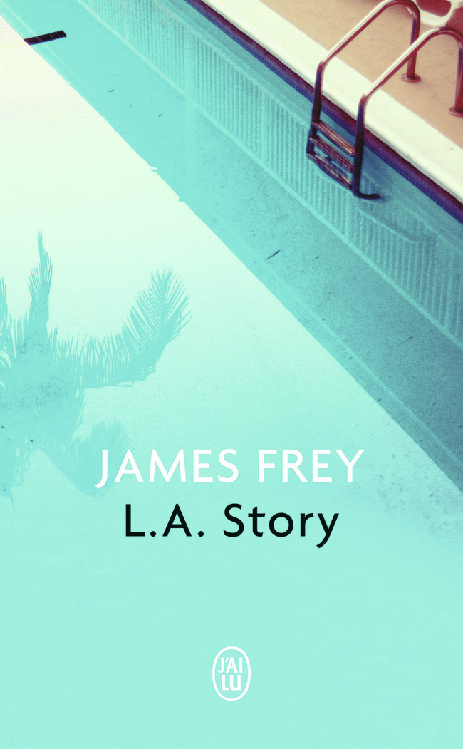 L.A. Story - James Frey - J'AI LU