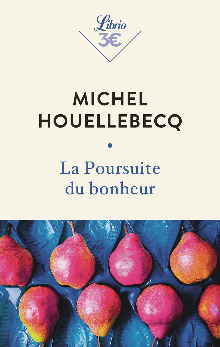 La Poursuite du bonheur - Michel Houellebecq - J'AI LU