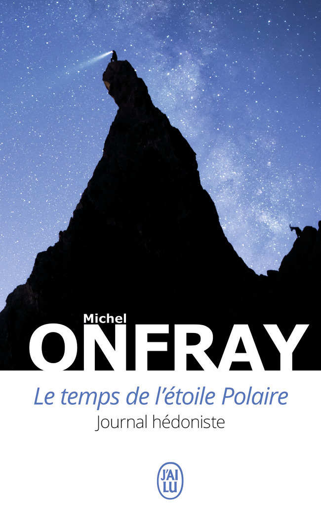 Le temps de l'étoile polaire - Michel Onfray - J'AI LU