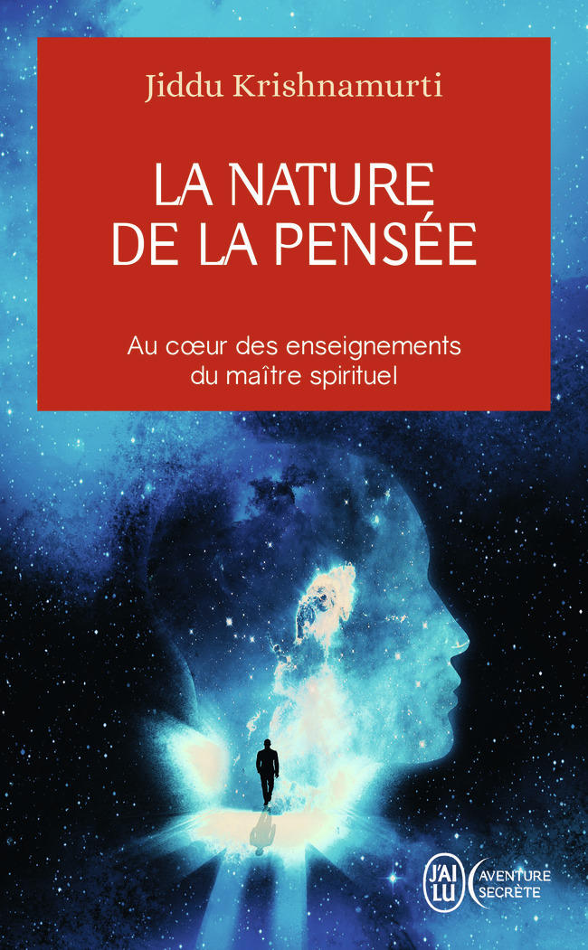 La nature de la pensée - Jiddu Krishnamurti - J'AI LU