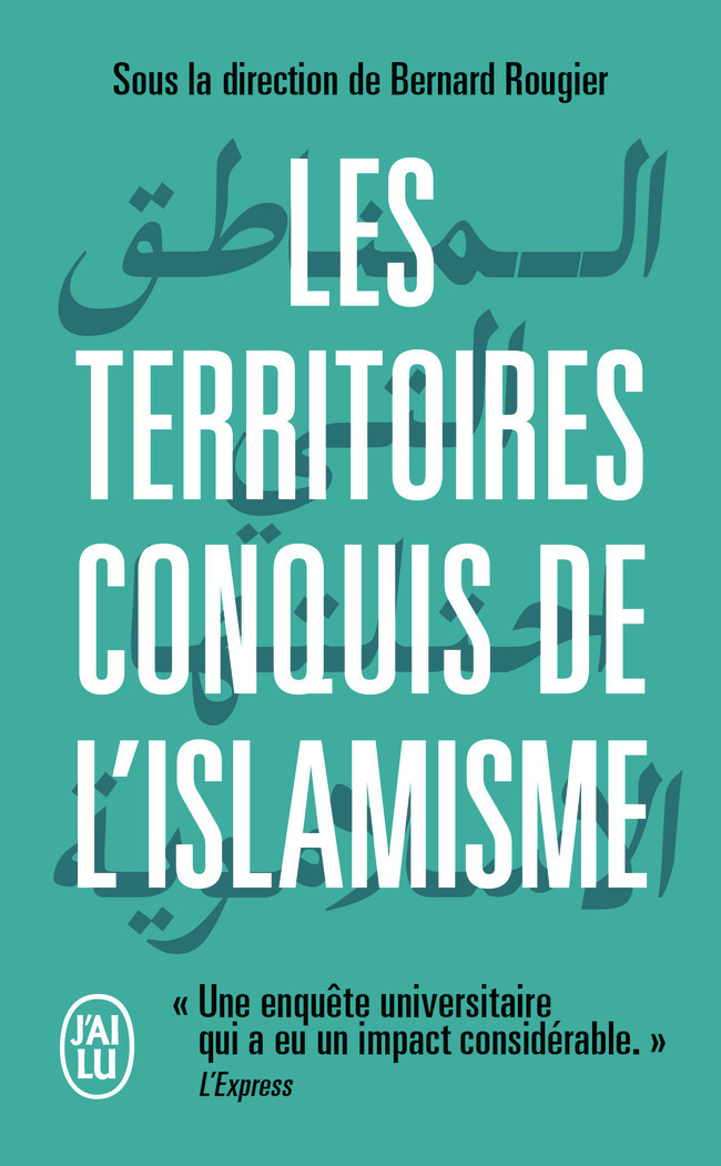 Les territoires conquis de l'islamisme - Bernard Rougier - J'AI LU