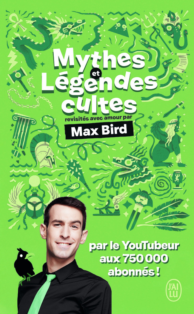 Mythes et légendes cultes - Max Bird - J'AI LU