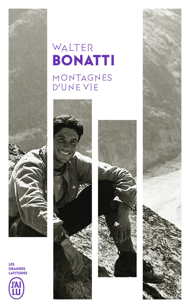 Montagnes d'une vie - Walter Bonatti - J'AI LU