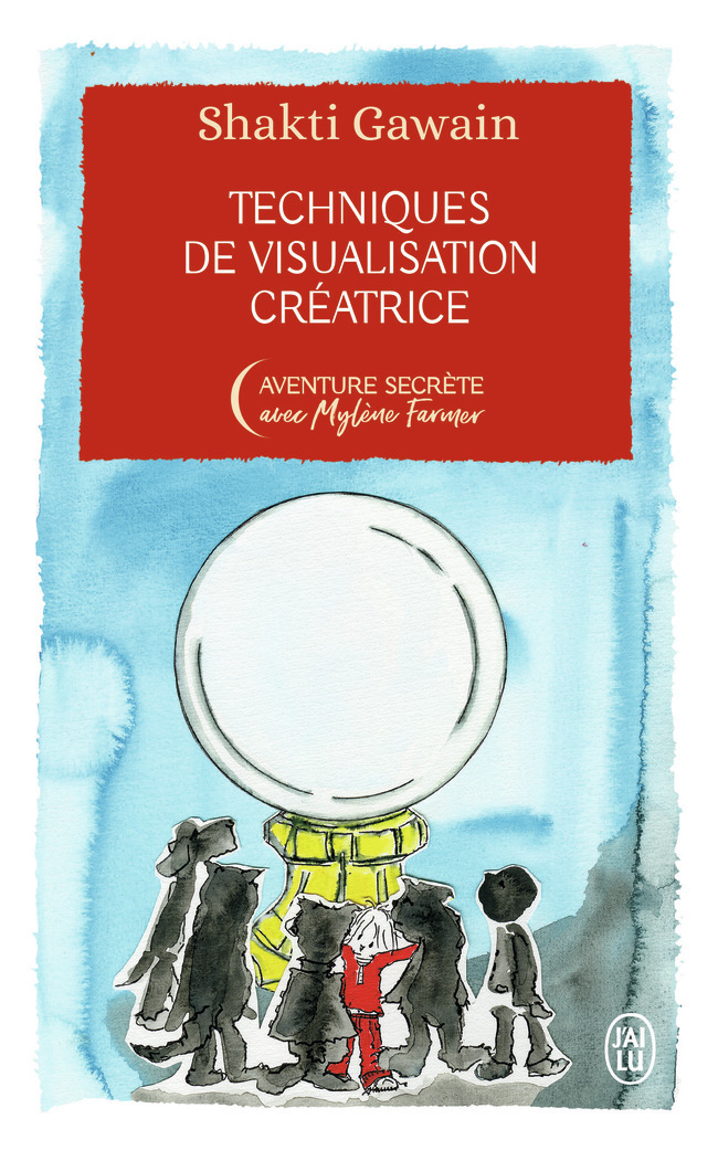 Technique de visualisation créatrice - Édition Collector - Shakti Gawain - J'AI LU