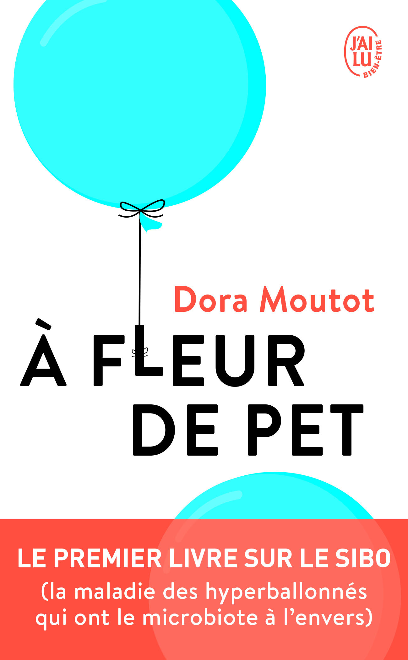 À fleur de pet - Dora Moutot - J'AI LU