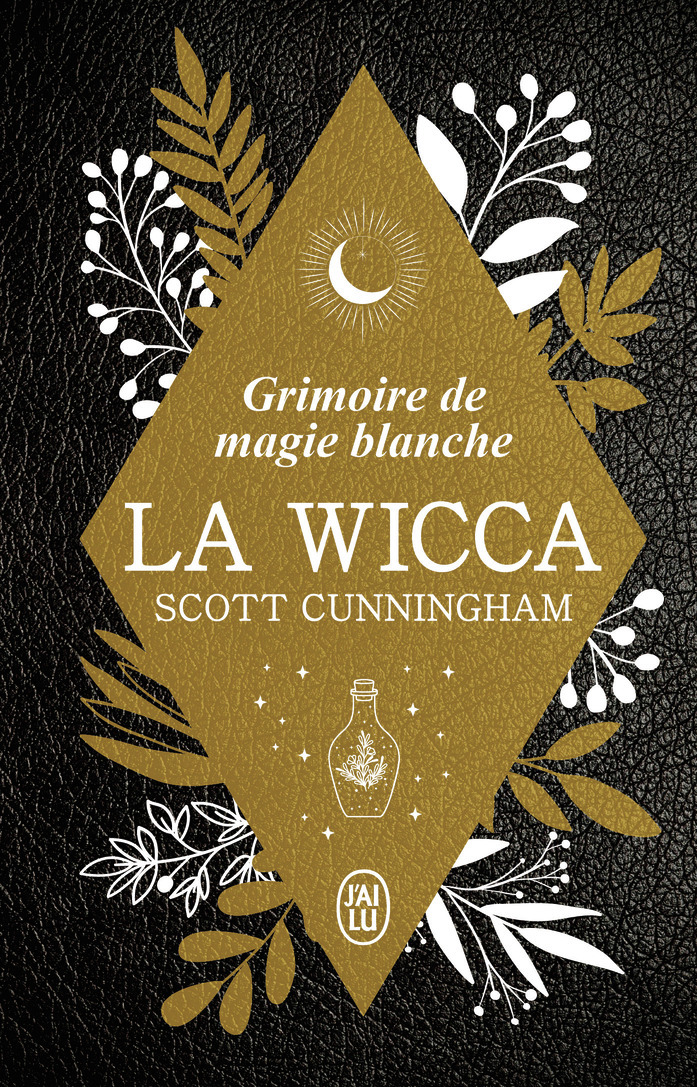 La Wicca - Édition Collector - Scott Cunningham - J'AI LU