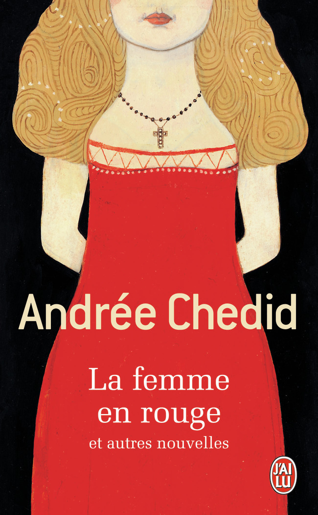 La femme en rouge et autres nouvelles - Andrée Chedid - J'AI LU