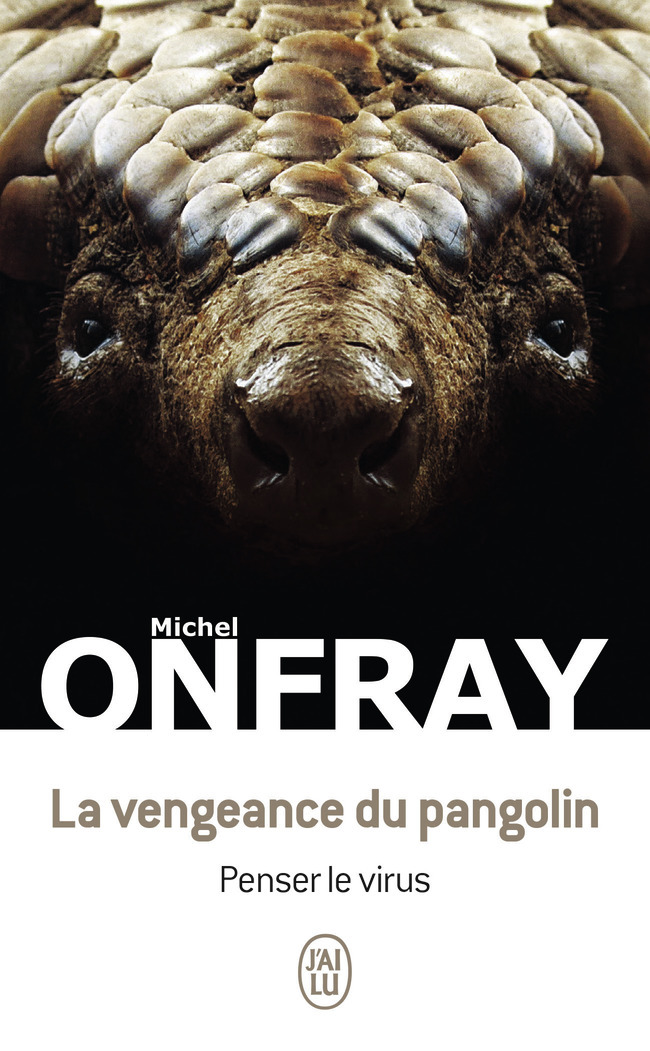 La vengeance du pangolin - Michel Onfray - J'AI LU