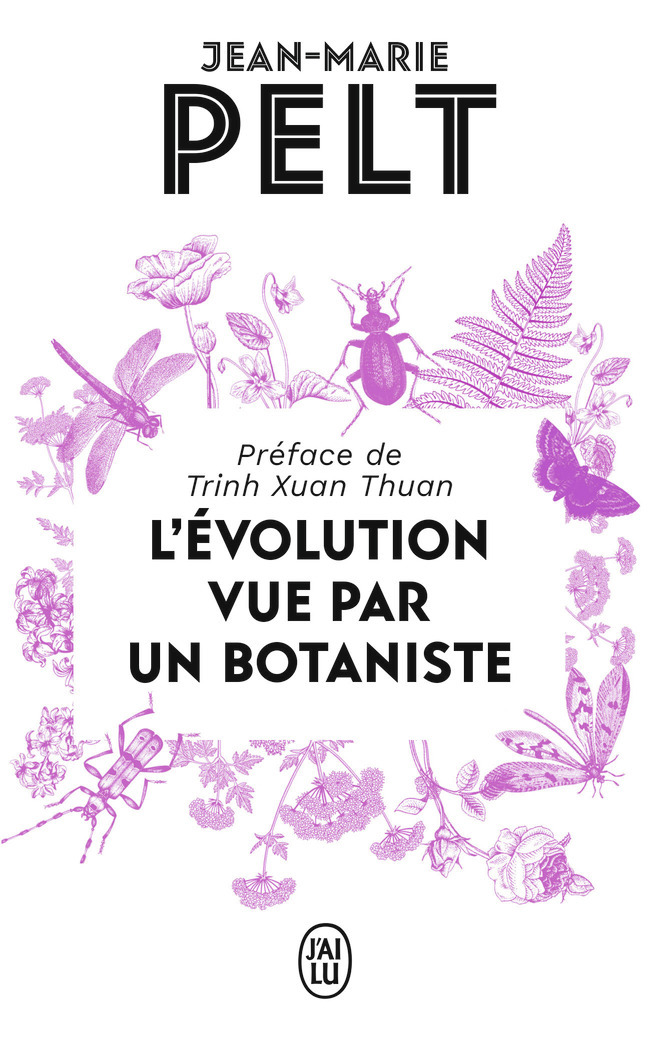 L'évolution vue par un botaniste - Jean-Marie Pelt - J'AI LU