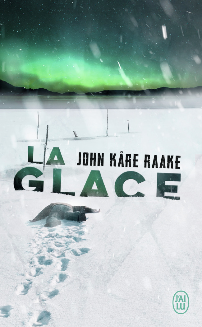 La glace - John Kare Raake - J'AI LU