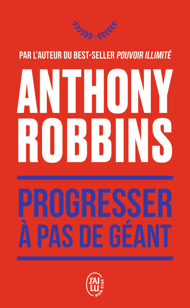 Progresser à pas de géant - Anthony Robbins - J'AI LU