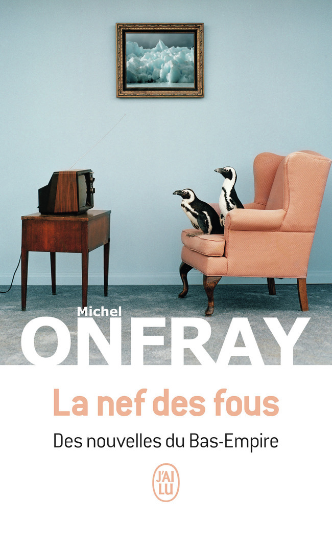 La nef des fous - Michel Onfray - J'AI LU