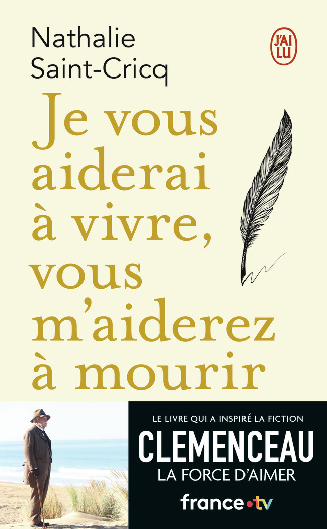 Je vous aiderai à vivre, vous m'aiderez à mourir - Nathalie Saint-Cricq - J'AI LU