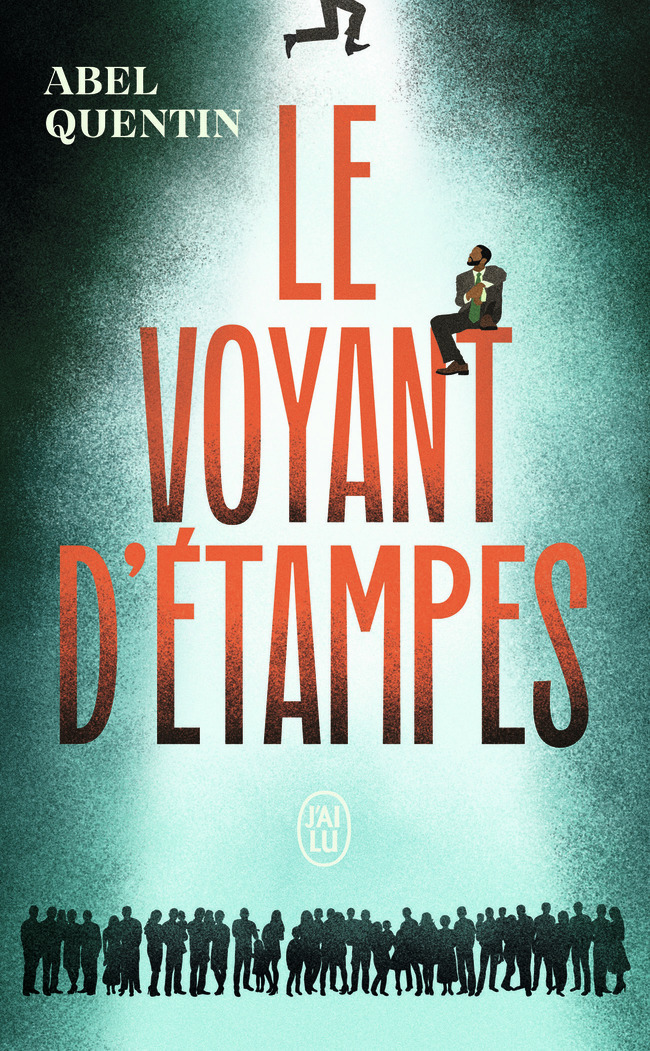 Le Voyant d'Étampes - Abel Quentin - J'AI LU