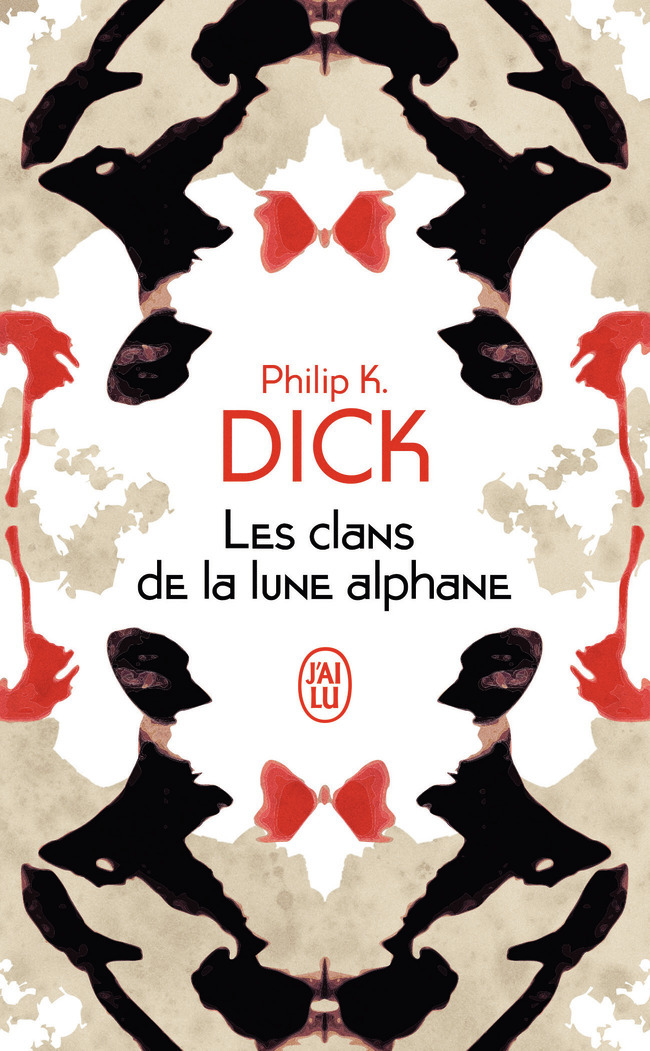 Les clans de la lune alphane - Philip K. Dick - J'AI LU