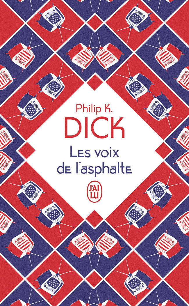 Les voix de l'asphalte - Philip K. Dick - J'AI LU