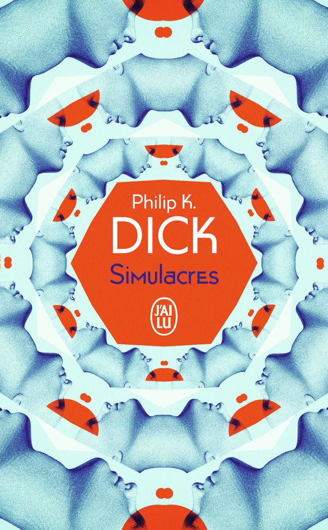 Simulacres - Philip K. Dick - J'AI LU