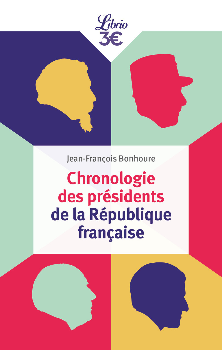 Chronologie des présidents de la République française - Jean-François Bonhoure - J'AI LU