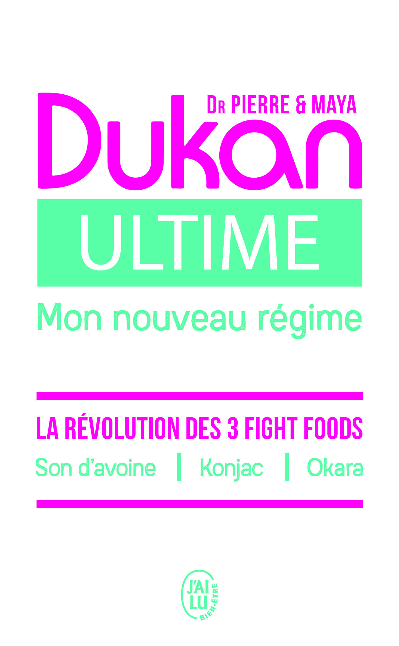 Ultime - Le nouveau régime Dukan - Maya Dukan - J'AI LU