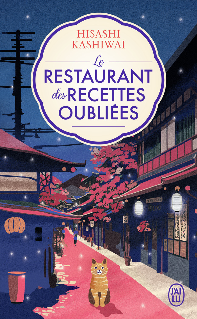 Le restaurant des recettes oubliées - Hisashi Kashiwai - J'AI LU