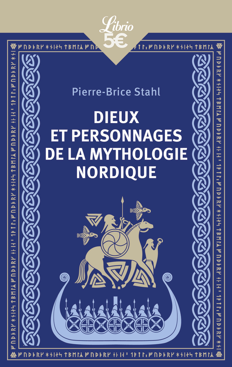 Dieux et personnages de la mythologie nordique - Pierre-Brice Stahl - J'AI LU