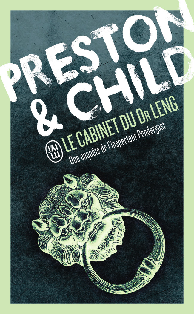 Le cabinet du Dr Leng -  LINCOLN CHILD/DOUGLAS PRESTON - J'AI LU