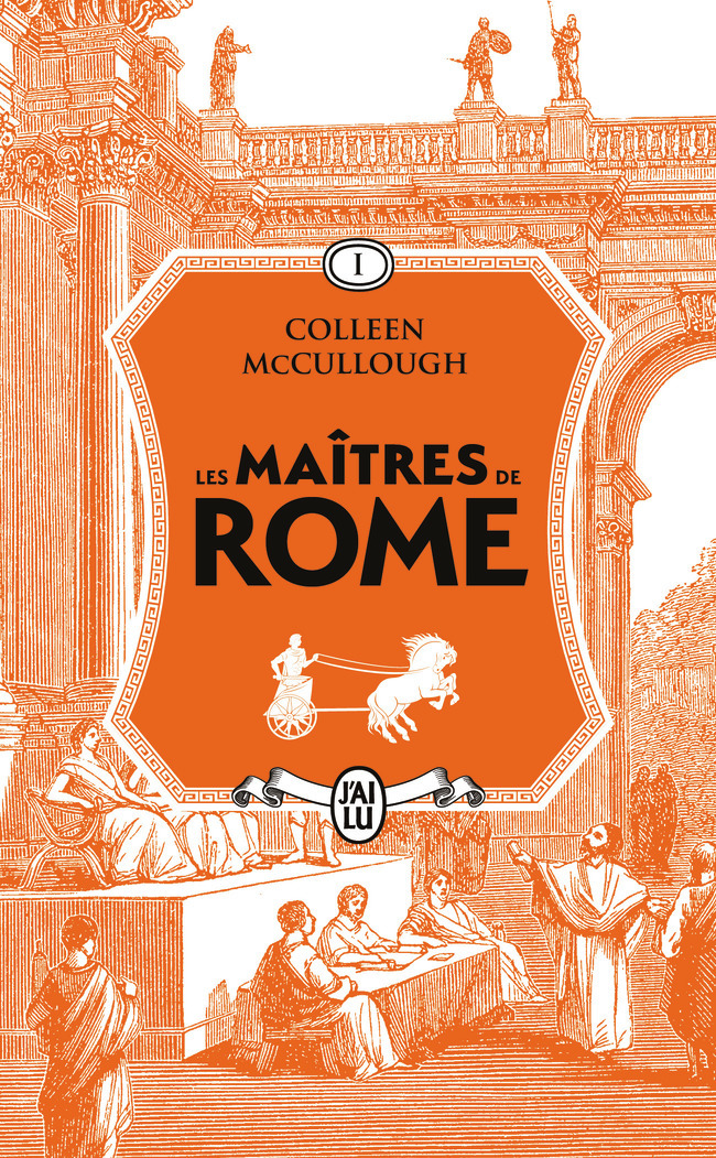 Les maîtres de Rome - Colleen McCullough - J'AI LU