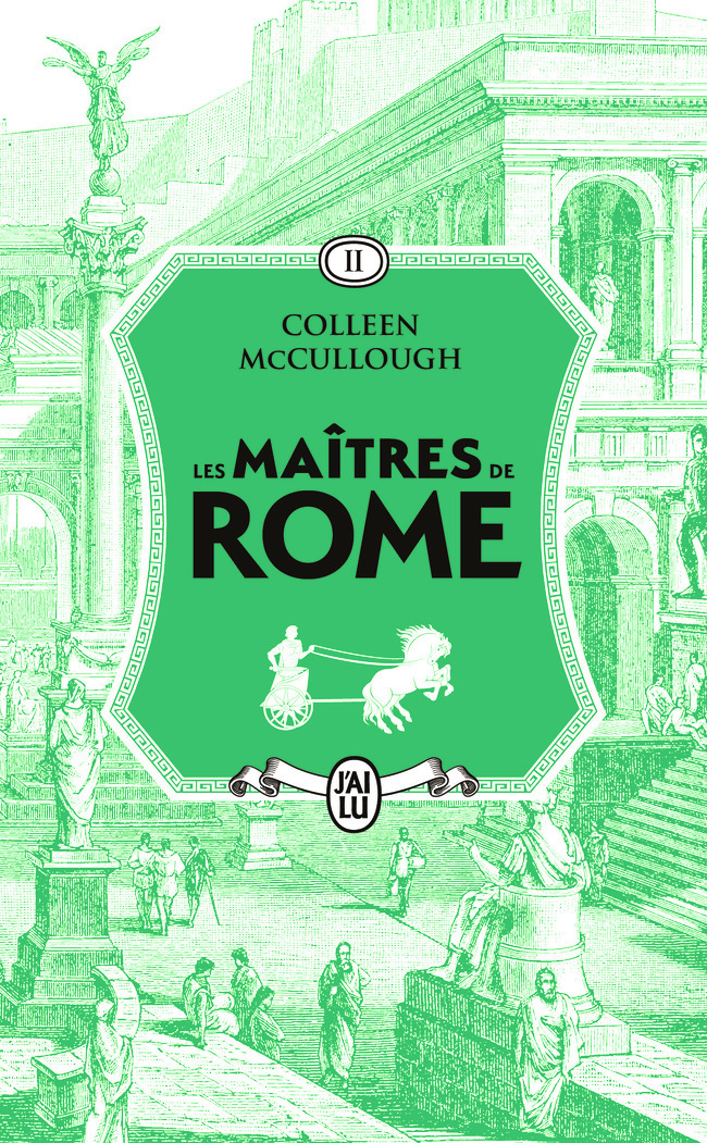 Les maîtres de Rome - Colleen McCullough - J'AI LU